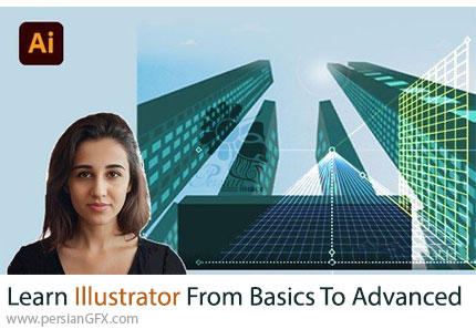 آموزش یادگیری ادوبی ایلوستریتور سی سی از مقدماتی تا پیشرفته - Learn Adobe Illustrator From Basics To Advanced