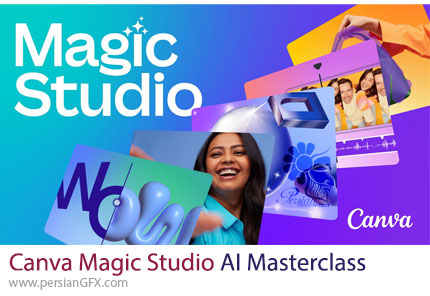 آموزش ابزارهای هوش مصنوعی Canva Magic Studio - Canva Magic Studio AI Masterclass