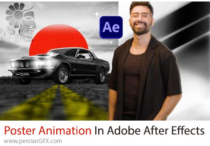 آموزش ساخت انیمیشن پوستر در ادوبی افترافکت - Poster Animation In Adobe After Effects