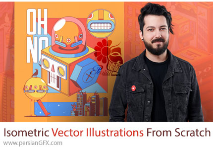 آموزش تصویرسازی وکتور ایزومتریک از ابتدا در ادوبی ایلوستریتور - Isometric Vector Illustrations From Scratch