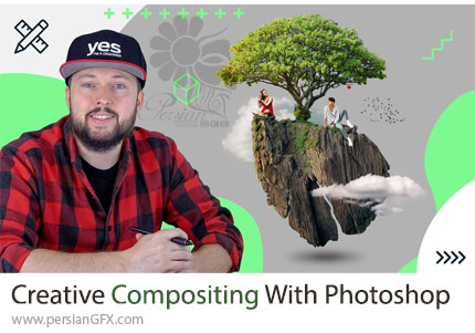 آموزش ایجاد کامپوزیشن خلاقانه در ادوبی فتوشاپ - Creative Compositing With Adobe Photoshop