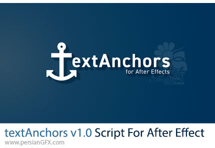 دانلود اسکریپت textAnchors v1.0 برای تغییر جهت انیمیت متن در افترافکت