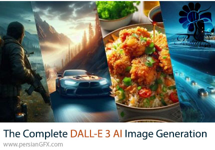 آموزش ایجاد تصاویر خیره کننده هوش مصنوعی با پرامپت های طلایی - The Complete DALL-E 3 AI Image Generation Course