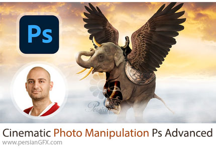 آموزش پیشرفته دستکاری عکس سینمایی در فتوشاپ - Cinematic Photo Manipulation, Photoshop Advanced Course
