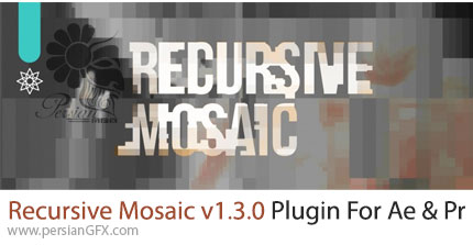 دانلود پلاگین Recursive Mosaic v1.3.0 برای ایجاد پیکسل بر روی ناهمواری های مخلتف افترافکت و پریمیر پرو