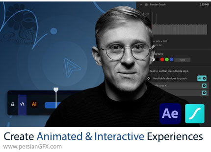 آموزش ایجاد تجریبات تعاملی و انیمیت شده با Lottie، افترافکت و ایلوستریتور - Create Animated And Interactive Experiences