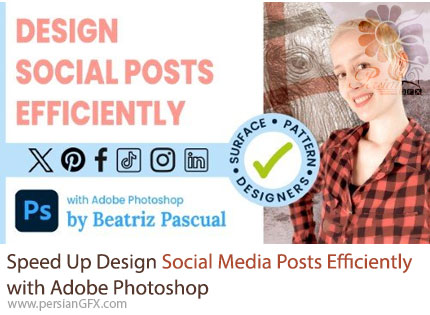 آموزش بالا بردن سرعت طراحی پست های شبکه اجتماعی با ادوبی فتوشاپ - Speed Up Design Social Media Posts Efficiently