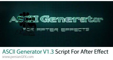 دانلود اسکریپت ASCII Generator V1.3 برای ایجاد افکت قدیمی برای نوشته و انیمیت کردن آن در افترافکت