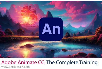 آموزش راهنمای کامل ادوبی انیمیت سی سی - Adobe Animate CC: The Complete Training Guide