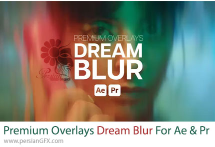دانلود پک ترانزیشن بلور رویایی برای افترافکت و پریمیر - Premium Overlays Dream Blur