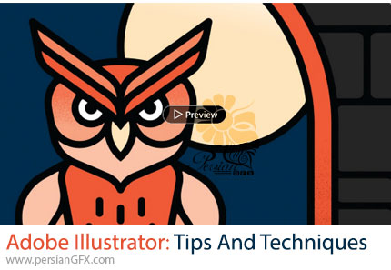 آموزش تکنیک ها و ترفندهای ادوبی ایلوستریتور - Adobe Illustrator: Tips And Techniques