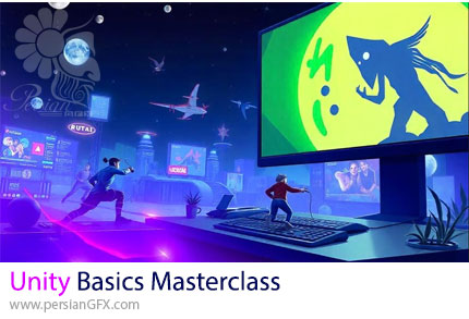 آموزش مسترکلاس مبانی یونیتی - Unity Basics Masterclass