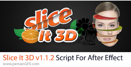 دانلود اسکریپت Slice It 3D v1.1.2 برای تبدیل لایه های دوبعدی به برشهای سهبعدی در افترافکت