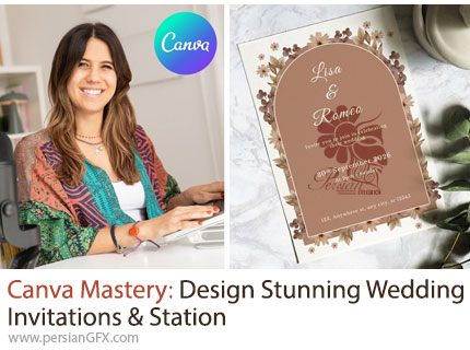 آموزش تسلط بر کانوا برای طراحی دعوت‌نامه‌های زیبای عروسی - Canva Mastery: Design Stunning Wedding Invitations & Station