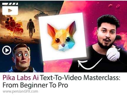آموزش مسترکلاس تبدیل متن به ویدئو با هوش مصنوعی Pika Labs از مقدماتی تا پیشرفته - Pika Labs Ai Text-To-Video Masterclass: From Beginner To Pro