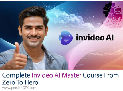 آموزش دوره کامل تسلط بر هوش مصنوعی Invideo AI از مبتدی تا حرفهای - Complete Invideo AI Master Course From Zero To Hero