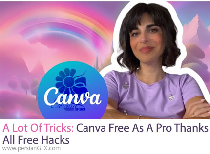 آموزش ترفندهای استفاده از از کانوا بهعنوان یک حرفهای - A Lot Of Tricks: Canva Free As A Pro Thanks All Free Hacks