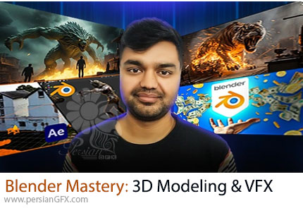 دوره تسلط بر بلندر: آموزش مدلسازی سهبعدی و جلوههای ویژه - Blender Mastery Course: 3D Modeling & VFX
