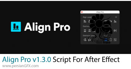 دانلود اسکریپت Align Pro v1.3.0 برای ویرایش حرفه ای جابجایی و نقشه مرکز هر لایه در افترافکت