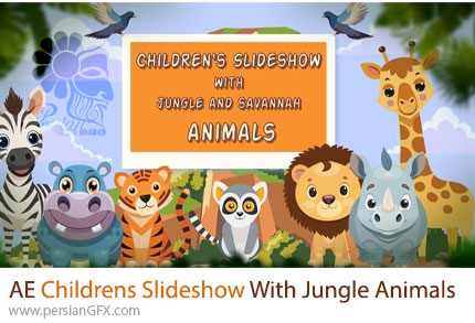 دانلود پروژه افترافکت اسلایدشو کودکانه با حیوانات جنگل - Children's Slideshow with Jungle And Savannah Animals