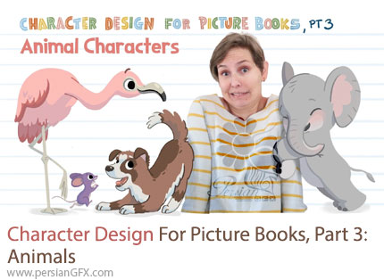 آموزش طراحی کاراکتر حیوانات برای کتابهای تصویری - Character Design For Picture Books, Part 3: Animals