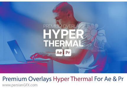 دانلود افکت پوششی حرارتی و گرمایی برای افترافکت و پریمیر + آموزش - Premium Overlays Hyper Thermal