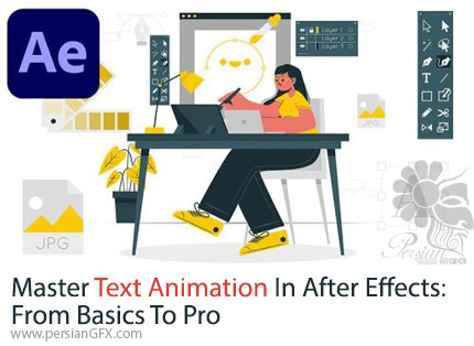 آموزش تسلط بر ساخت انیمیشن متن در افترافکت از مقدماتی تا پیشرفته - Master Text Animation In After Effects: From Basics to Pro