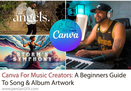 آموزش راهنمای مبتدی کانوا برای طراحی کاور آهنگ و آلبوم موسیقی - Canva For Music Creators: A Beginners Guide To Song And Album Artwork