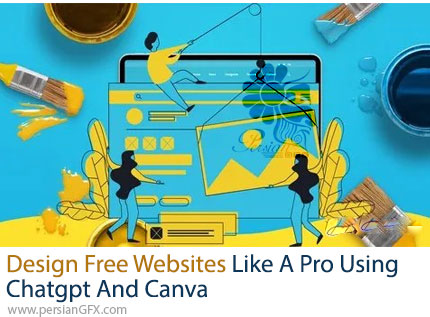 آموزش طراحی وب سایت رایگان مانند یک حرفه ای با استفاده از چت جی پی تی و کانوا - Design Free Websites Like A Pro Using Chatgpt And Canva