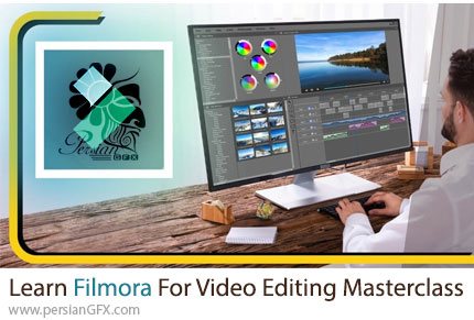 آموزش مسترکلاس فیلمورا برای ویرایش ویدئو - Learn Filmora For Video Editing Masterclass Course