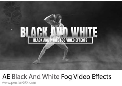 دانلود پروژه افترافکت افکت ویدئویی مه یا دود سیاه و سفید + آموزش - Black And White Fog Video Effects