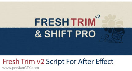 دانلود اسکریپت Fresh Trim v2 برای انجام انواع ویرایش بر روی لایه های تایم لاین در افترافکت