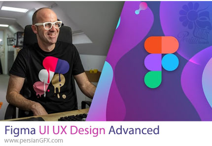 آموزش پیشرفته فیگما برای تبدیل شدن به یک حرفهای در طراحی UX/UI - Figma UI UX Design Advanced
