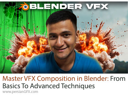 آموزش تکنیک های مقدماتی تا پیشرفته تسلط بر کامپوزیشن VFX در بلندر - Master VFX Composition in Blender: From Basics To Advanced Techniques