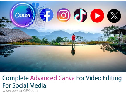 آموزش جامع ایجاد و ویرایش ویدیوهای حرفهای برای شبکههای اجتماعی با کانوا - Complete Advanced Canva For Video Editing For Social Media