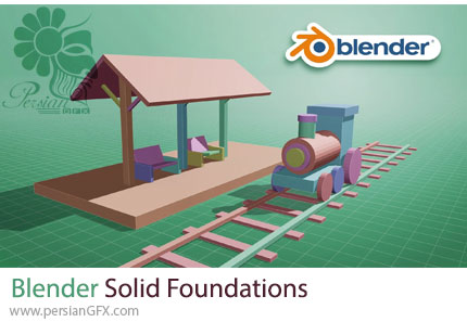 آموزش دوره مبانی مستحکم بلندر: یک نقطه شروع ایده‌آل برای مبتدیان - Blender Solid Foundations