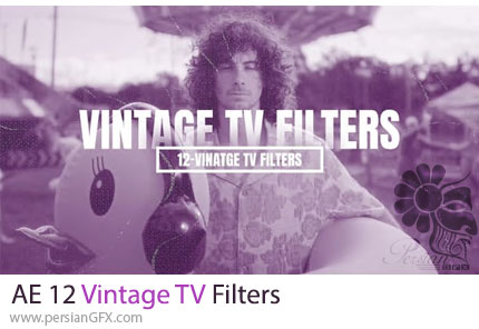 دانلود پروژه افترافکت 12 فیلتر تلویزیون قدیمی + آموزش - Vintage TV Filters