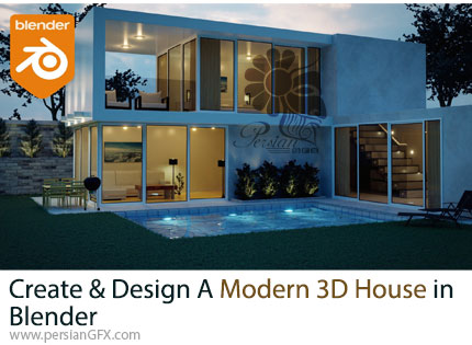 آموزش طراحی و ساخت خانه سه‌بعدی مدرن در بلندر - Create & Design A Modern 3D House in Blender