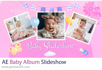 دانلود پروژه افترافکت اسلایدشو آلبوم عکس نوزاد - Baby Album Slideshow