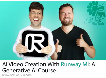 آموزش ایجاد ویدئو با هوش مصنوعی در Runway ML: دورهای برای هوش مصنوعی مولد - Ai Video Creation With Runway Ml: A Generative Ai Course
