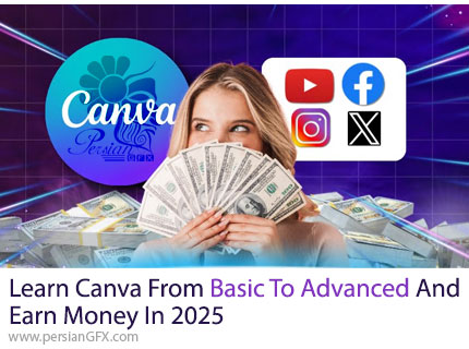 آموزش یادگیری طراحی گرافیک با کانوا از صفر تا حرفهای - Learn Canva From Basic To Advanced And Earn Money In 2025
