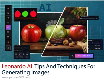 آموزش تکنیک ها و ترفندهای تولید عکس با هوش مصنوعی لئوناردو - Leonardo AI: Tips And Techniques For Generating Images