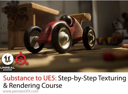آموزش مرحلهبهمرحله تکسچرینگ و رندرینگ از سابستنس پینتر به آنریل انجین 5 - Substance to UE5: Step-by-Step Texturing & Rendering