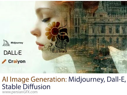 دوره جامع آموزش تولید تصویر هوش مصنوعی با DALL·E 3، میدجورنی و استیبل دیفیوژن - AI Image Generation: Midjourney, Dall-E, Stable Diffusion