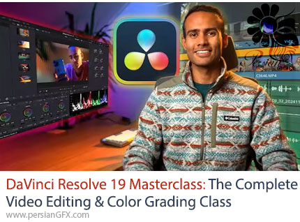 آموزش مسترکلاس داوینچی ریزالو 19: دوره کامل تدوین و تصحیح رنگ ویدیو - DaVinci Resolve 19 Masterclass: The Complete Video Editing & Color Grading Class