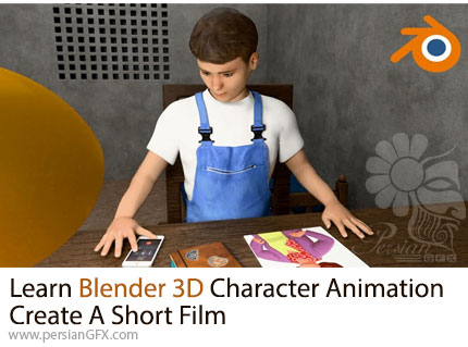 آموزش انیمیشن کاراکتر سهبعدی در بلندر برای ساخت فیلم کوتاه - Learn Blender 3D Character Animation Create A Short Film