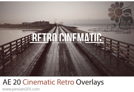 دانلود پروژه افترافکت 20 افکت پوششی سینمایی رترو + آموزش - Cinematic Retro Overlays