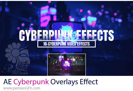 دانلود پروژه افترافکت افکت ویدئویی سایبرپانک + آموزش - Cyberpunk Overlays Effect