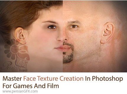 آموزش ایجاد تکسچر واقع‌گرایانه چهره در فتوشاپ برای پروژه‌های فیلم و بازی - Master Face Texture Creation In Photoshop For Games And Film