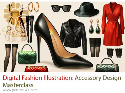 دوره آموزشی طراحی مد دیجیتال و طراحی اکسسوری در فتوشاپ - Digital Fashion Illustration: Accessory Design Masterclass